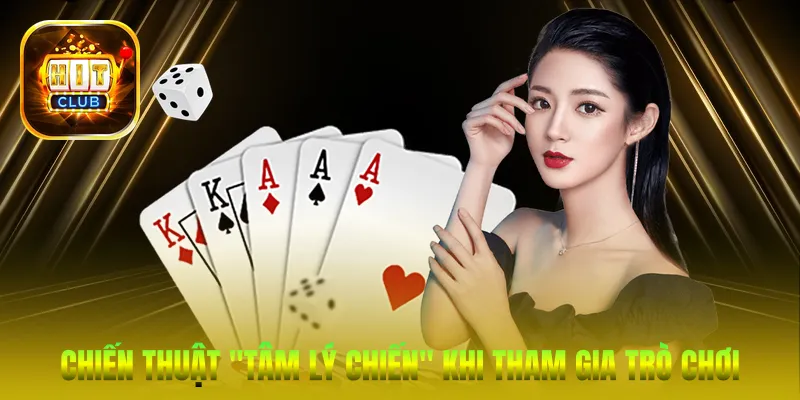 Chiến thuật "tâm lý chiến" khi tham gia trò chơi Liêng HitClub đầy hấp dẫn