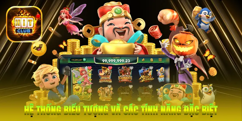 Hệ thống biểu tượng và các tính năng đặc biệt hấp dẫn trong game