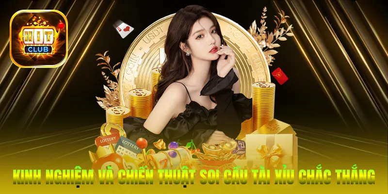 Kinh nghiệm và chiến thuật soi cầu Tài Xỉu chắc thắng