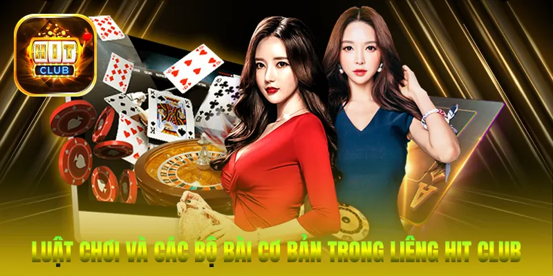 Luật chơi và các bộ bài cơ bản trong Liêng Hit Club