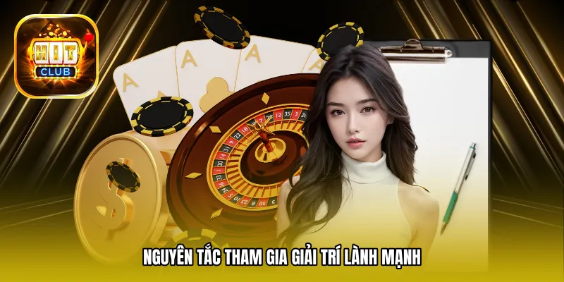 Nguyên tắc tham gia giải trí lành mạnh