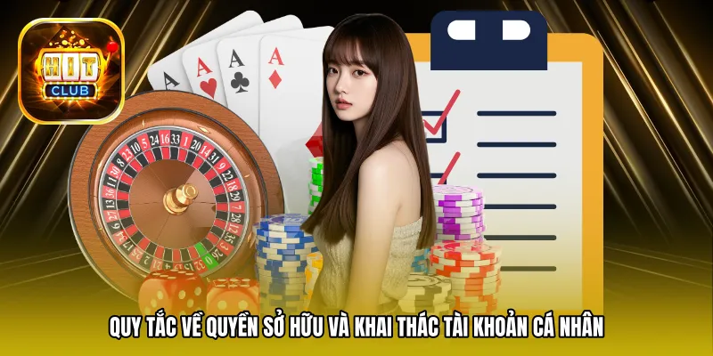 Quy tắc về quyền sở hữu và khai thác tài khoản cá nhân