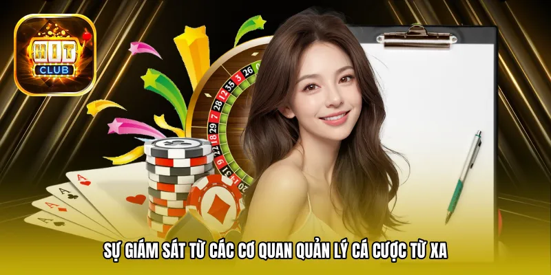 Sự giám sát từ các cơ quan quản lý cá cược từ xa